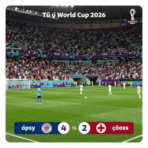 Dự đoán Tứ kết World Cup 2026: Kịch tính và bản lĩnh